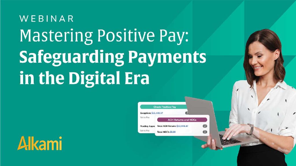 Mastering Positive Pay: Safeguarding Payments in the Digital Era