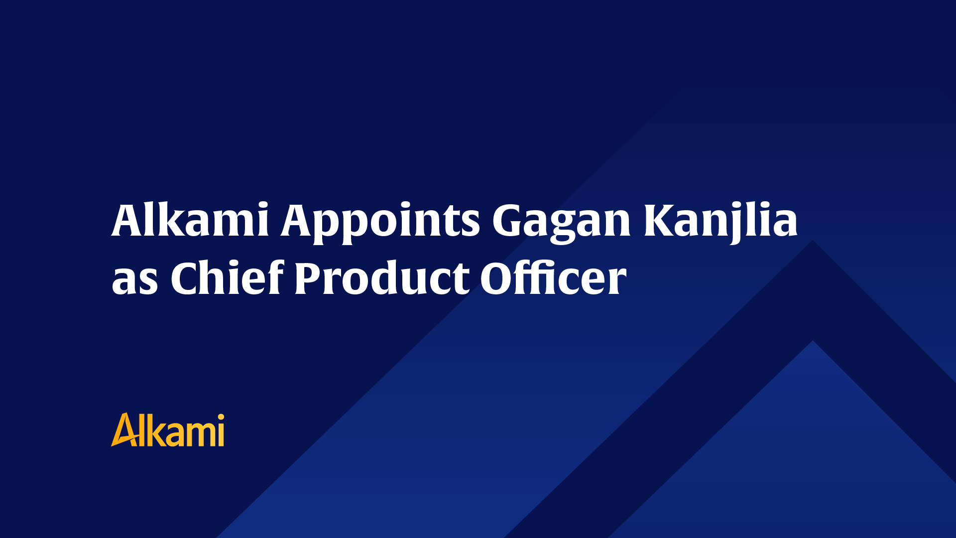 Alkami Appoints Gagan Kanjlia as Chief Product Officer